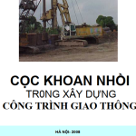 Cọc Khoan Nhồi Trong Xây Dựng Công Trình Giao Thông – Gs.Ts.Nguyễn Viết Trung