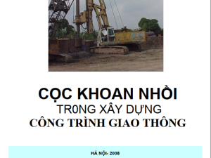 Cọc Khoan Nhồi Trong Xây Dựng Công Trình Giao Thông – Gs.Ts.Nguyễn Viết Trung