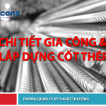 Chi tiết gia công và lắp dựng cốt thép công ty xây dựng Unicons