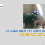 Coteccons – Kỹ năng giám sát hoàn thiện- công tác ốp lát