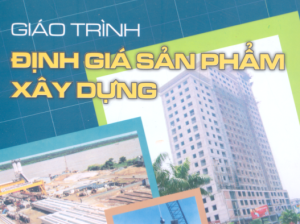 Giáo trình định giá sản phẩm xây dựng