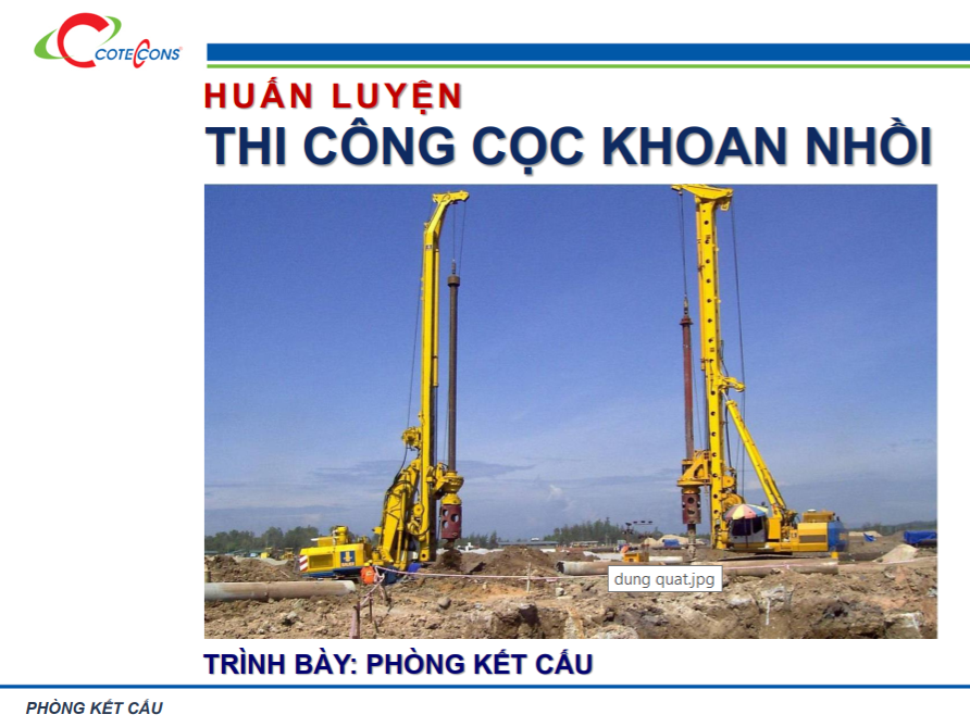 Coteccons – Thi công và nghiệm thu cọc khoan nhồi